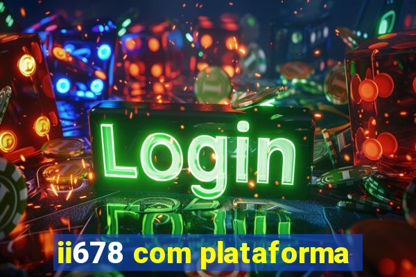 ii678 com plataforma